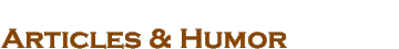 Articles and Humor